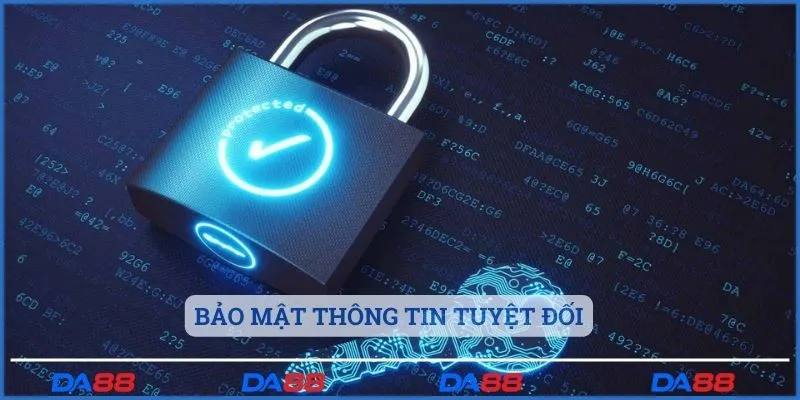 Bảo mật thông tin tuyệt đối