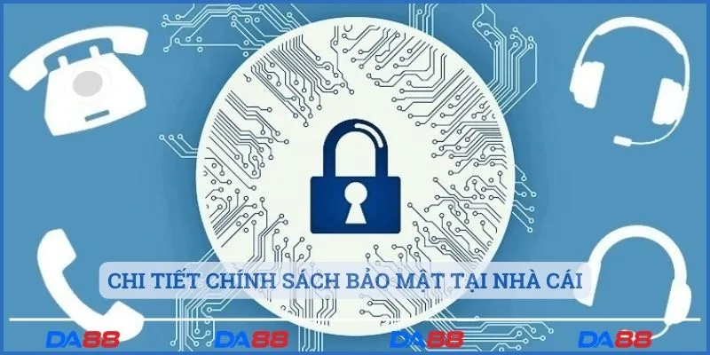 Chi tiết chính sách bảo mật tại nhà cái bạn nên nắm rõ