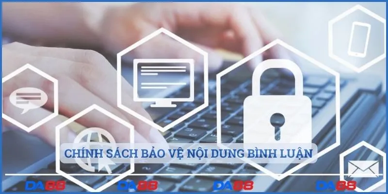 Chính sách bảo vệ nội dung bình luận