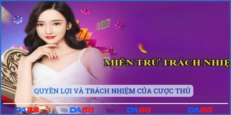 Quyền lợi và trách nhiệm của cược thủ