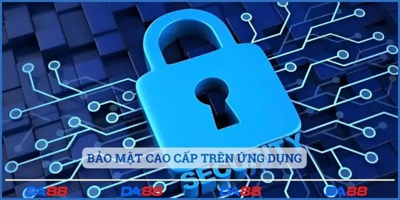 Bảo mật cao cấp trên ứng dụng